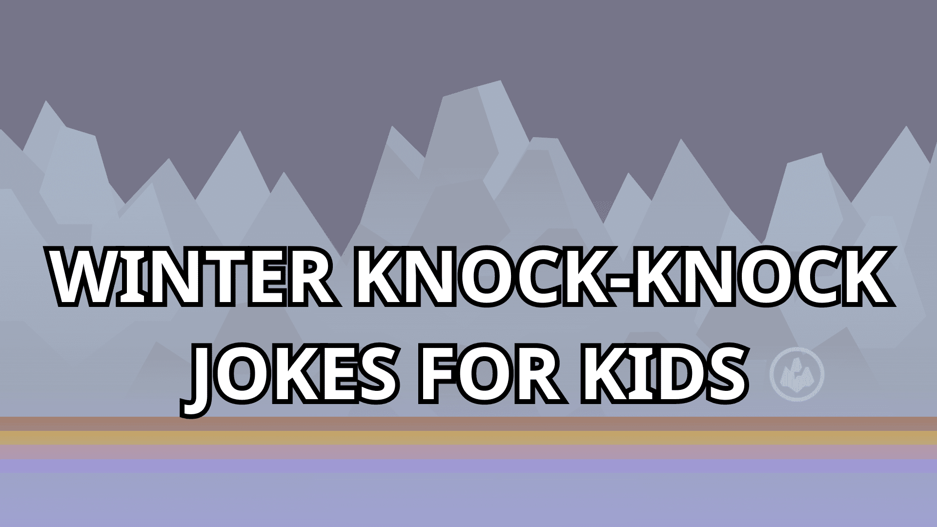 A rocky snowy-white mountain range against a gray sky. The text "Winter Knock-Knock Jokes for Kids".