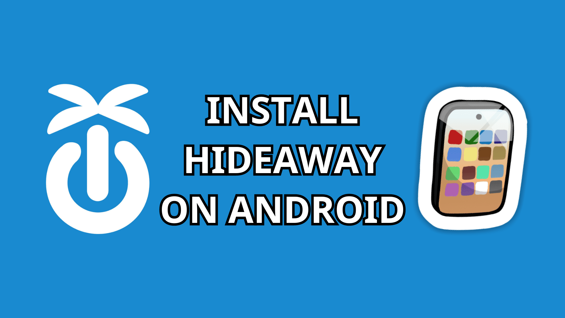 Install Hideaway on Android text with Hideaway logo and black smartphone icon