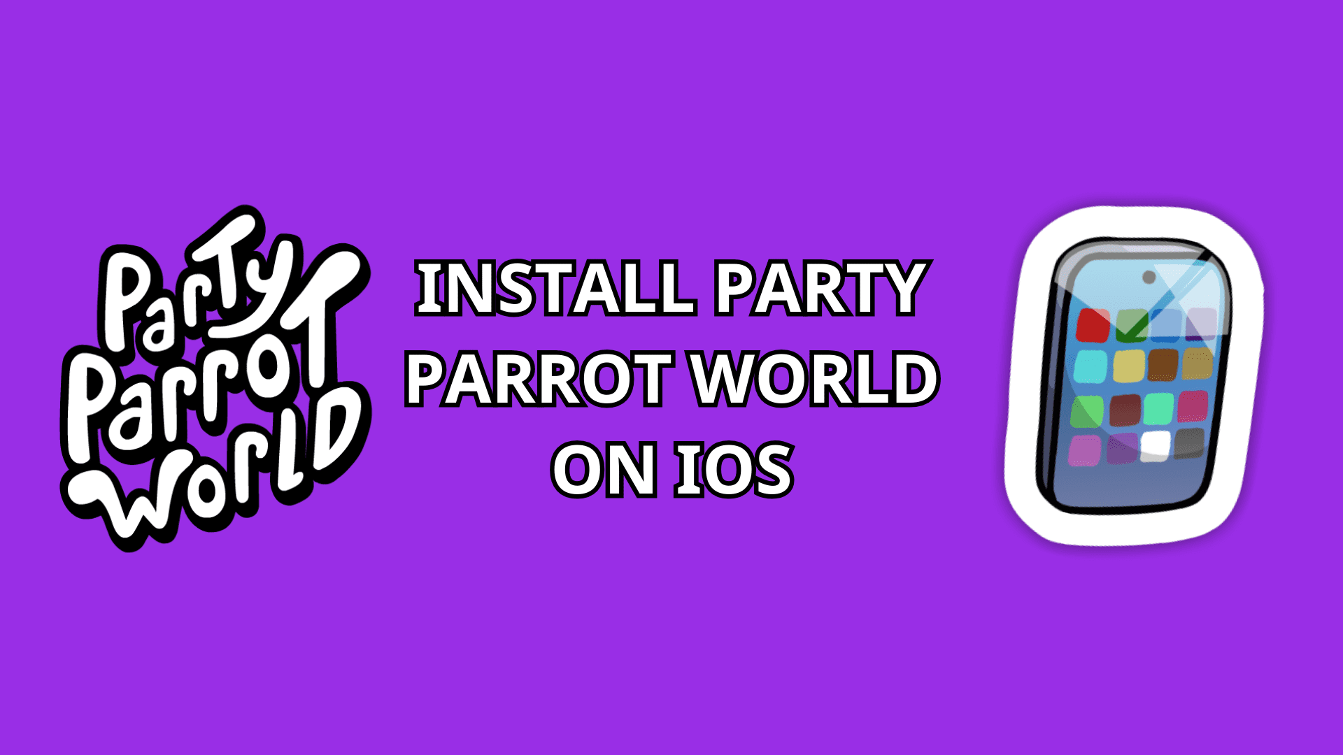 Install Party Parrot World on iOS text with Party Parrot World logo and silver smartphone icon