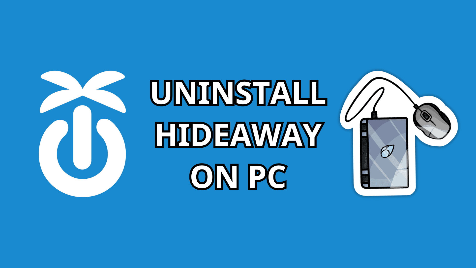 Uninstall Hideaway on PC text with Hideaway logo and grey laptop icon with mouse