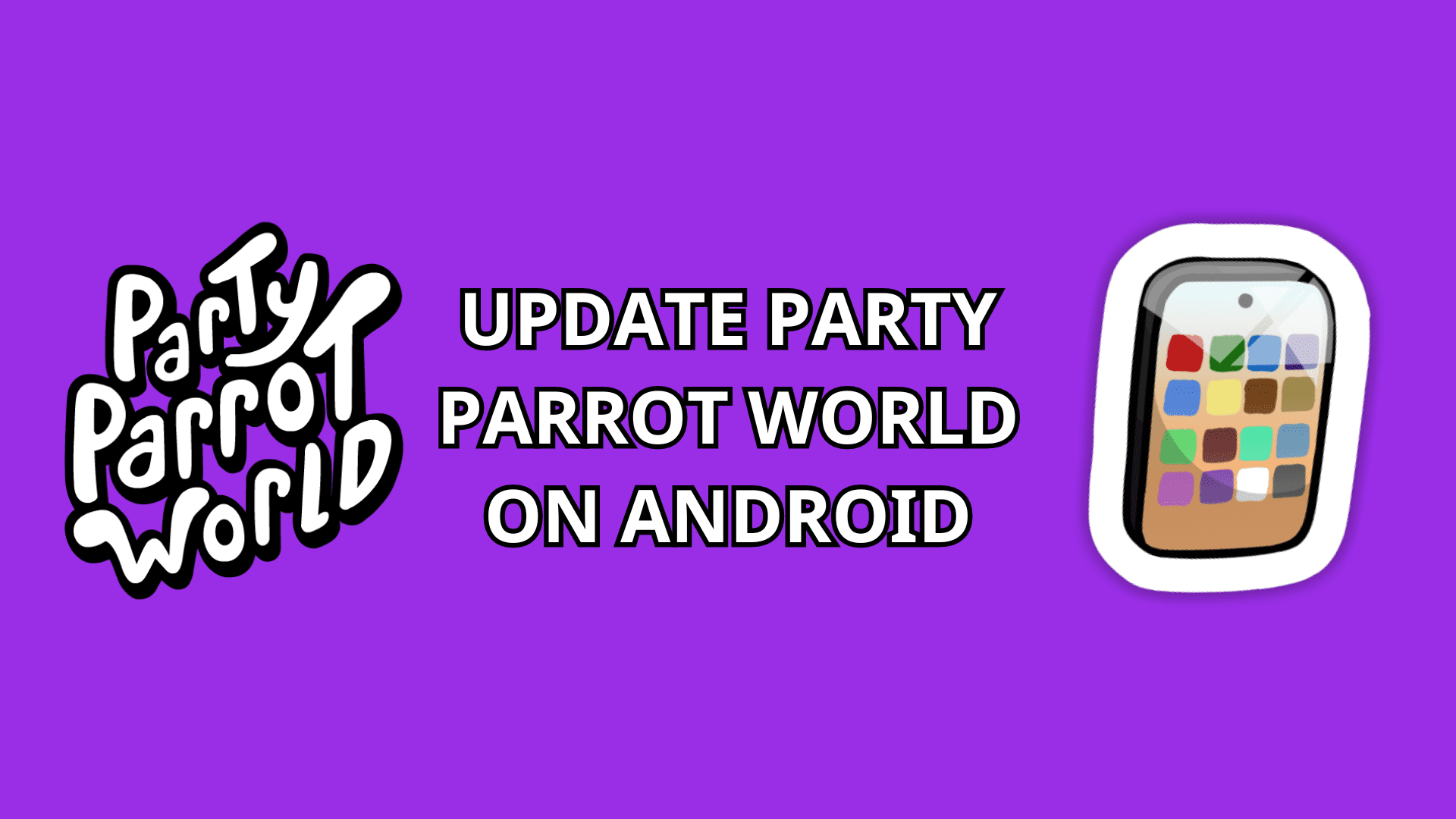 Update Party Parrot World on Android text with Party Parrot World logo and black smartphone icon