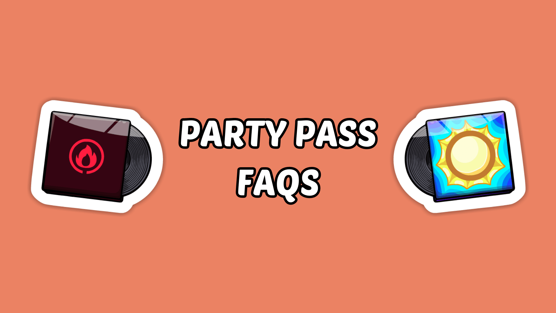Party Pass FAQs with Fire Element and Soothing Sunshine vinyl record icons against a peach background.